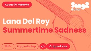 Lana Del Rey  Summertime Sadness Acoustic Karaoke [upl. by Eetsim]