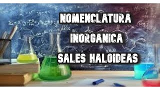 NOMENCLATURA INORGANICA SALES HALOIDEAS [upl. by Ttessil]