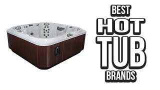 Top 5 Best Hot Tub Brands of 2017 [upl. by Ydrah819]