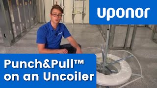 Uponor PunchampPull™ on an Uncoiler [upl. by Aicxela]