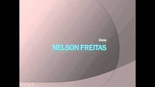 Nelson Freitas  Baxa [upl. by Denoting102]