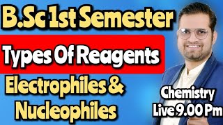 Types Of ReagentsElectrophilic ReagentsNucleophilic Reagents bsc1stsemester chemistry [upl. by Udele]