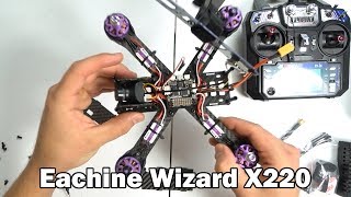 My First FPV Racer  Eachine Wizard X220 UnboxingSetup  PART 1 [upl. by Charissa]