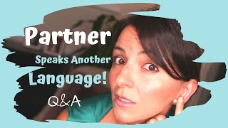 My Partner Speaks Another Language – How to Deal With it When Having Kids QampA [upl. by Chlo]