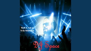 To Ke Nisti Pisham DJ Space Remix [upl. by Abell]