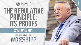 The Regulative Principle of Worship Its Proofs  Sam Waldron  Covenant Conference [upl. by Aicittel]