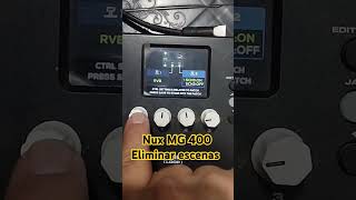 NUX MG 400Eliminar escenas [upl. by Clementi349]