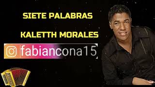 Kaleth Morales  Siete Palabras LETRA kalethmorales vallenato miguelmorales valledupar [upl. by Bluefarb]