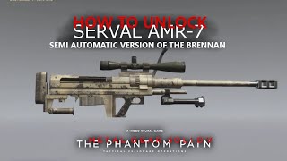 MGSV TPP  How To Unlock The Serval AMR7  Semi Automatic Brennan [upl. by Iliam]