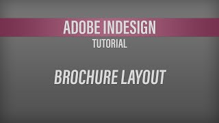 Adobe InDesign – Brochure Layout Tutorial [upl. by Ariana]