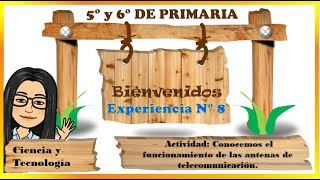 Conocemos el funcionamiento de las antenas de telecomunicación CIENCIA Y TECNOLOGÍA 5° y 6°PRIMARIA [upl. by Rori562]