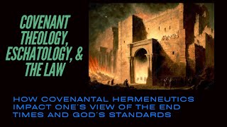 LABORERS Podcast — Covenant Theology Eschatology amp the Law [upl. by Leslee789]