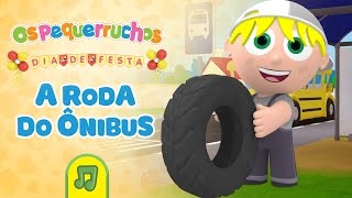 Os Pequerruchos  A roda do ônibus DVD Dia De Festa [upl. by Ymrots]