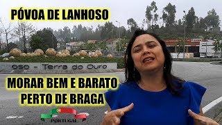 PÓVOA DE LANHOSO MORAR BEM E BARATO PRÓXIMO A BRAGA [upl. by Gasparo78]