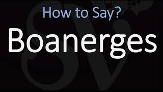 How to Pronounce Boanerges CORRECTLY [upl. by Lomax681]