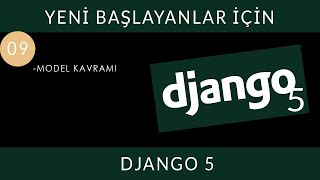 Yeni Başlayanlar İçin Django 5  09  Model Kavramı [upl. by Aslin]