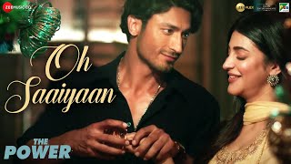 Oh Saaiyaan  The Power Vidyut Jammwal Shruti HaasanArijit SinghRaj PanditSalimSulaimanKumaar [upl. by Amrita]