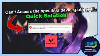 How to Fix Valorant Error Windows Cannot Access Device Path or File EASY SOLUTION [upl. by Aiuqet]