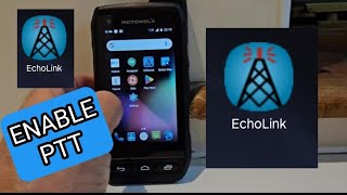 ECHOLINK  ENABLE PTT  ANDROID DEVICE  F10 [upl. by Ainsworth]