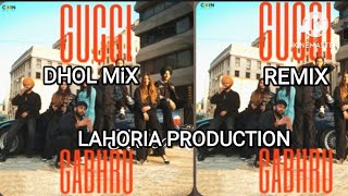 Gucci Gabru Dhol Remix Harkirt Sangha Ft Dj Lahoria Production  New Punjabi Song Remix 2023 [upl. by Rossner]