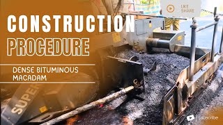 PROCEDURE OF DENSE BITUMINOUS MACADAM CONSTRUCTION [upl. by Irmine]