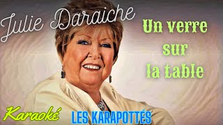 Julie Daraiche Un verre sur la table Karaoké [upl. by Macmullin]