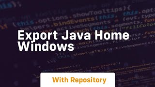 export java home windows [upl. by Pierrette396]