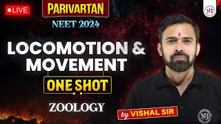 LOCOMOTION AND MOVEMENT CLASS 11 ONE SHOT  NEET 2024  PARIVARTAN RETURNS  ZOOLOGY BY VISHAL SIR [upl. by Younger]