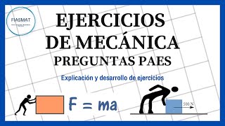 Desarrollo de Ejercicios de MECÁNICA  Física común PAES [upl. by Blackington]