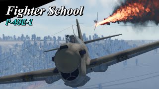 War Thunder  Fighter School Curtiss P40E1 Warhawk [upl. by Ymar670]