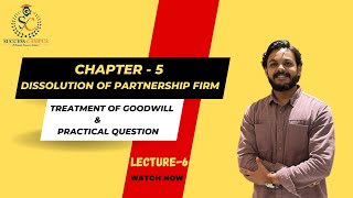 12 Class  Chapter5 Dissolution of a Partnership Firm  Topic Treatment of Goodwill  Lecture6 [upl. by Veneaux]