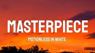 Motionless In White  Masterpiece Lyrics [upl. by Dehnel]