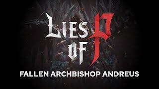 Fallen Archbishop Andreus Lies of P  Guard Parry [upl. by Dominic27]