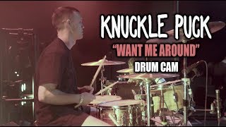 Knuckle Puck  Want Me Around  Drum Cam LIVE [upl. by Ilan]