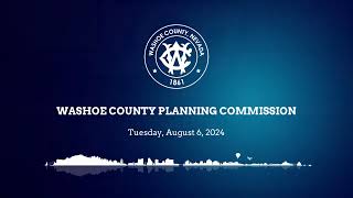 Washoe County Planning Commission  August 6 2024 [upl. by Niajneb531]