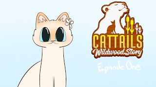 Cattails Wildwood Story  Episode 1 [upl. by Meakem]