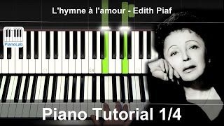 Comment jouer Lhymne à lamour  leçon de piano 14 en Français english subtitles [upl. by Allehcram]