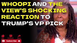 Whoopi and The Views Shocking Reaction to Trumps VP Pick [upl. by Aigroeg]