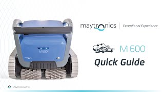 Dolphin M600 Robotic Pool Cleaner  Quick Guide [upl. by Aseiram]