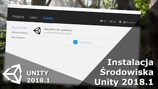 PORADNIKI DO UNITY 1  Instalacja Środowiska Unity 20181 [upl. by Yticilef]