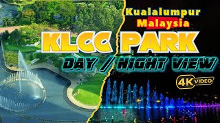 KLCC PARK  Kuala lumpur Malaysia Day and night view 4K video Travel Video Part 17 [upl. by Anilegnave]