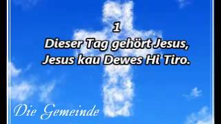 1 Dieser tag gehört Jesus Jesus kau Diwes hi Tiro [upl. by Ynaffital515]