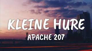 Apache 207  Kleine Hure Lyrics [upl. by Wolff]