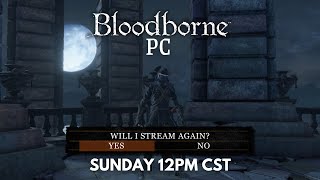 Bloodborne PC remaster project playthrough continues [upl. by Darrelle]