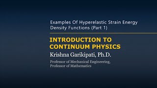 Examples of Hyperelastic Strain Energy Density Functions — Lesson 4 Part 1 [upl. by Yrallih]