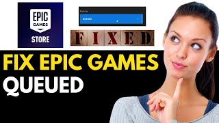 How To Fix Queued In Epic Games 2024 BEST METHOD [upl. by Aletta859]