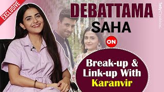 Debattama Saha ने Karanvir Sang Linkupऔर Breakup पर की जमकर बात  Exclusive [upl. by Seagraves]