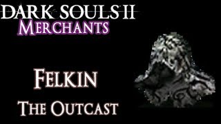 Felkin the Outcast COMPLETE GUIDE  Hexers Set Sunset Staff Dark Souls 2 [upl. by Towland]