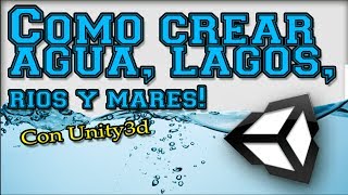 Como hacer agua realista y con sonido en unity3d 12 [upl. by Richers]