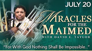 Miracles for the Maimed Jesus Heals Today Apostle David E Taylor [upl. by Aehta]